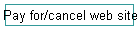 Pay for/cancel web site